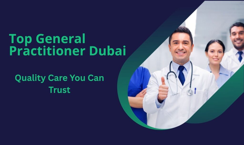 General practitioner dubai