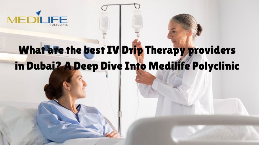 What are the best IV Drip Therapy providers in Dubai