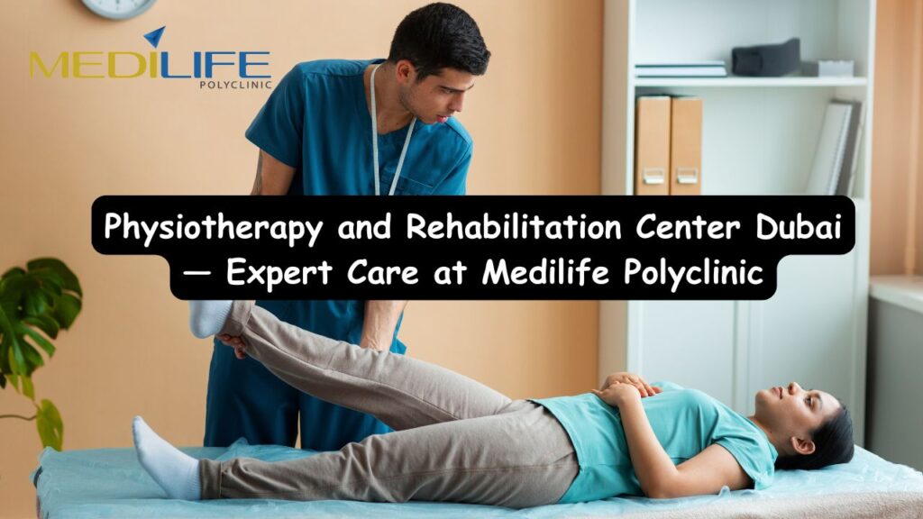 Physiotherapy and Rehabilitation Center Dubai